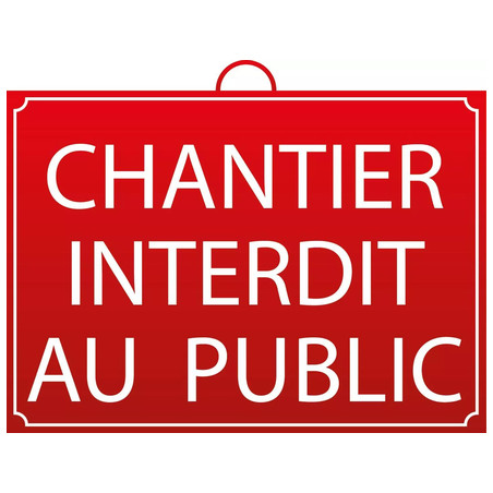 Panneau de signalisation en plastique "chantier interdit" Mondelin 802000